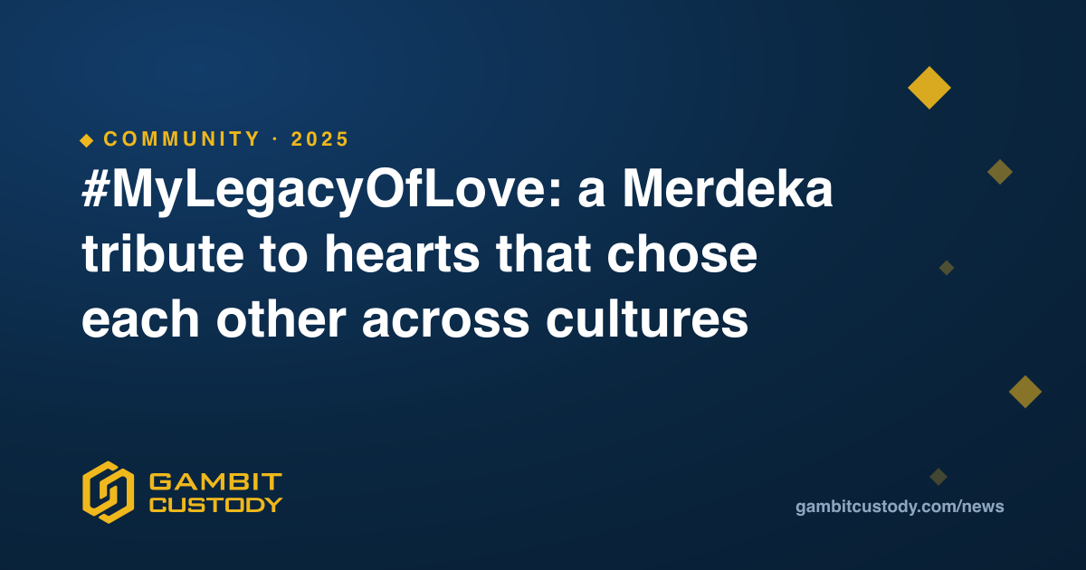 #MyLegacyOfLove: a Merdeka tribute to hearts that chose each other across cultures